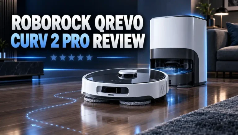 Roborock Qrevo Curv 2 Pro Review: 25,000 Pa Power Worth It?